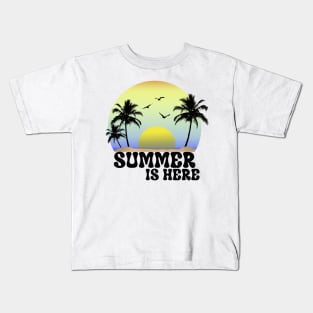 Summer Is Here Kids T-Shirt